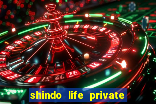 shindo life private server codes