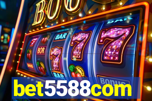 bet5588com