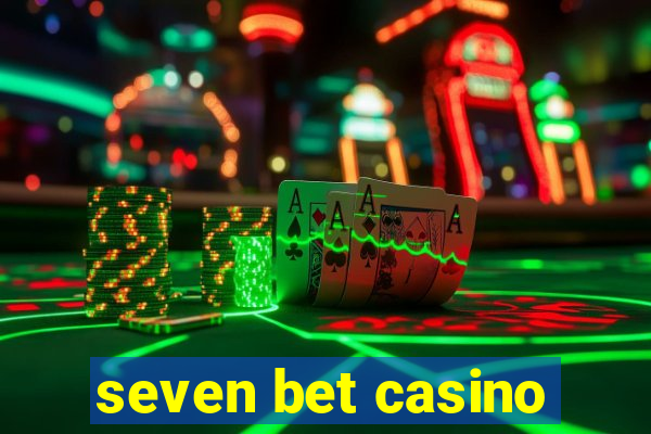 seven bet casino