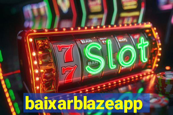 baixarblazeapp