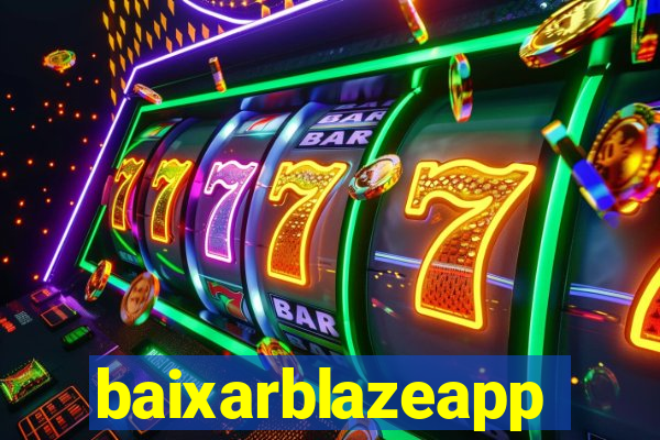 baixarblazeapp