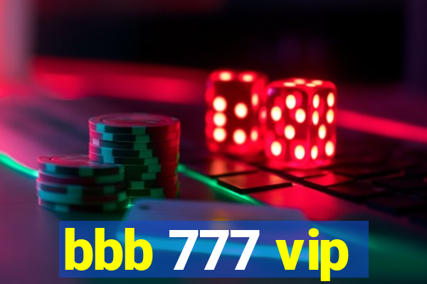 bbb 777 vip