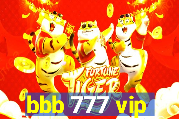 bbb 777 vip