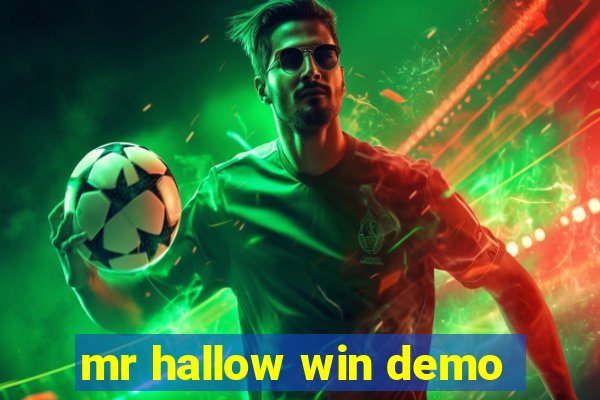 mr hallow win demo