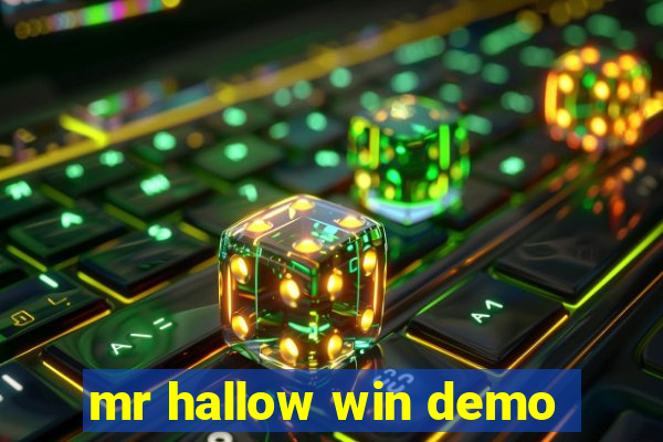 mr hallow win demo