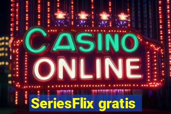 SeriesFlix gratis