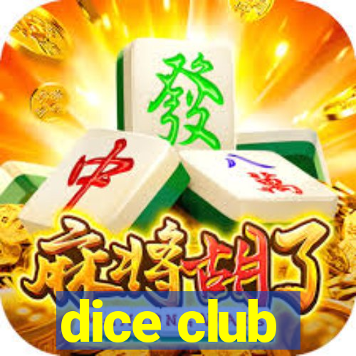 dice club