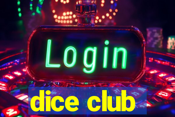 dice club