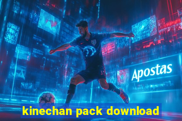 kinechan pack download