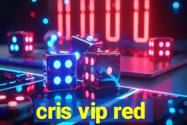 cris vip red