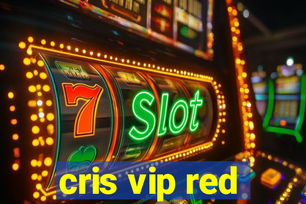 cris vip red