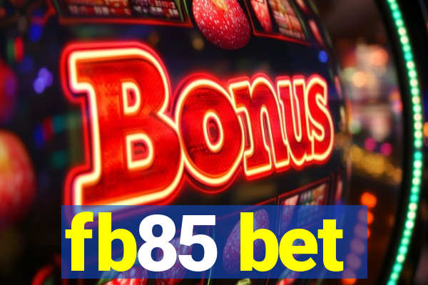 fb85 bet