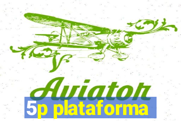 5p plataforma