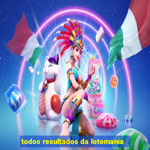 todos resultados da lotomania