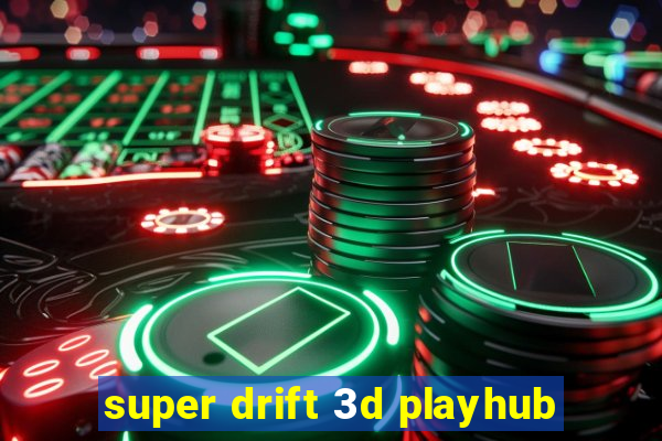 super drift 3d playhub