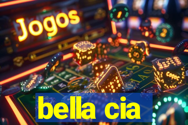 bella cia