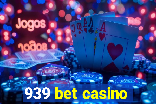 939 bet casino