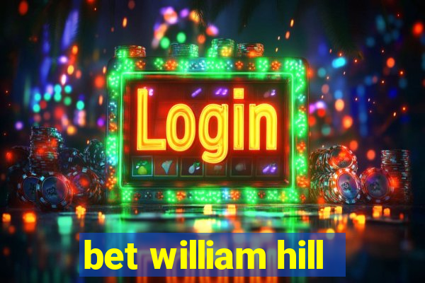 bet william hill