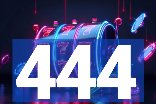 444