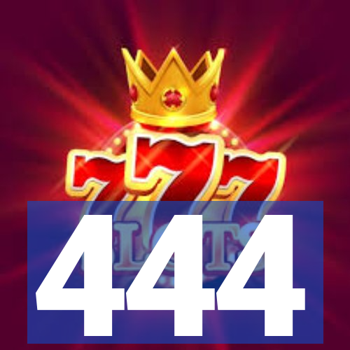 444