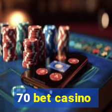 70 bet casino