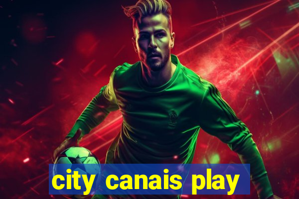 city canais play