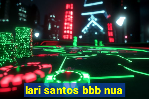 lari santos bbb nua