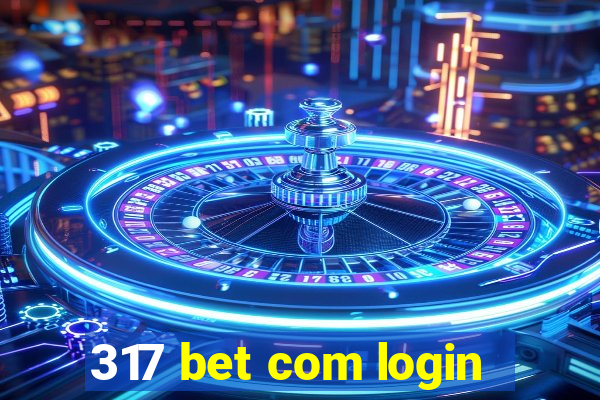 317 bet com login