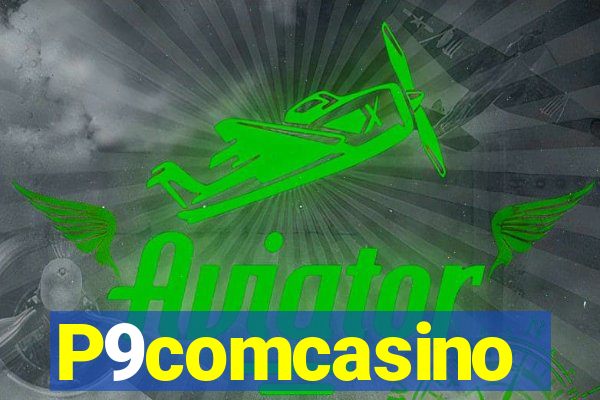 P9comcasino