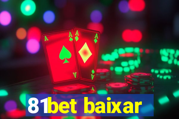 81bet baixar