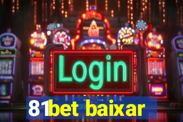 81bet baixar