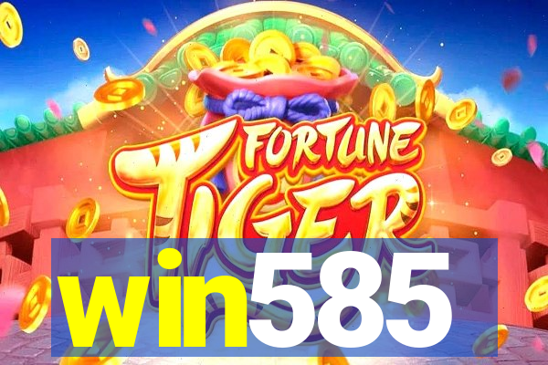 win585