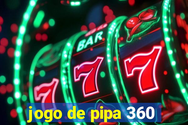 jogo de pipa 360