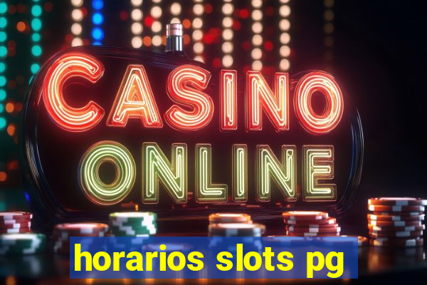 horarios slots pg