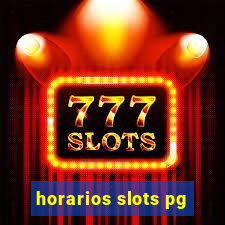 horarios slots pg