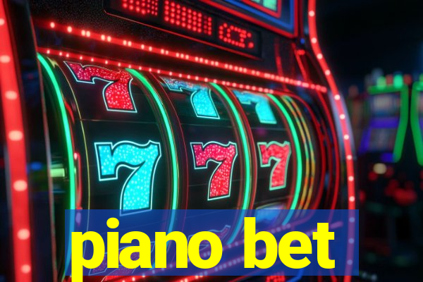 piano bet