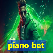 piano bet