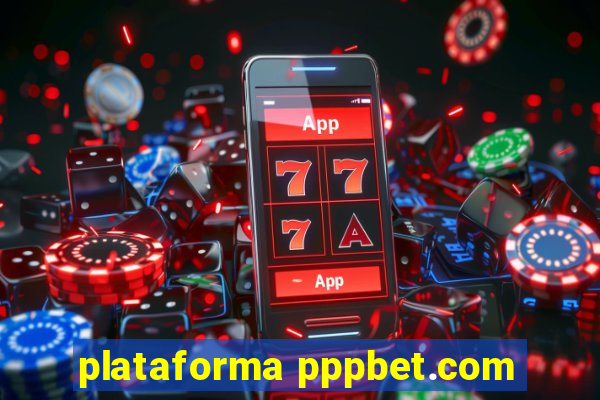 plataforma pppbet.com