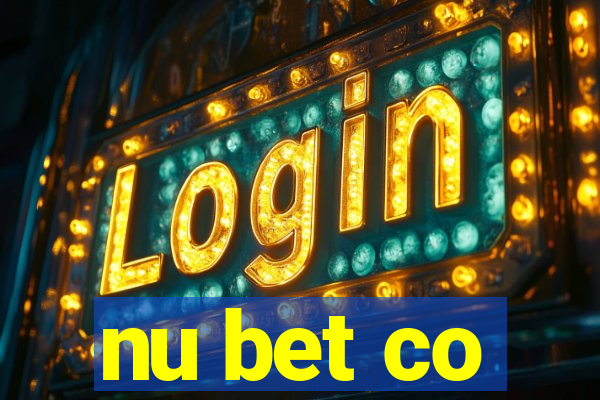 nu bet co