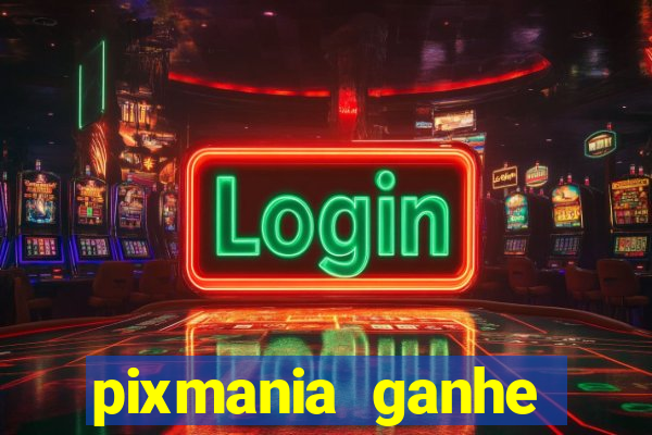 pixmania ganhe prêmios no pix