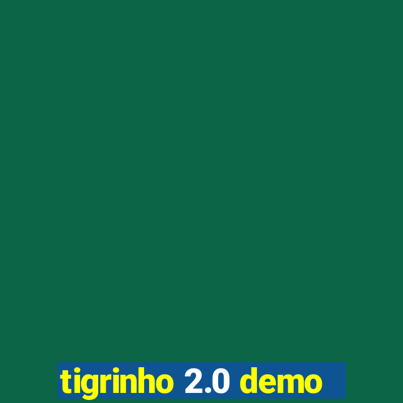 tigrinho 2.0 demo