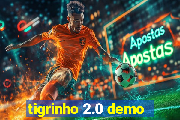 tigrinho 2.0 demo