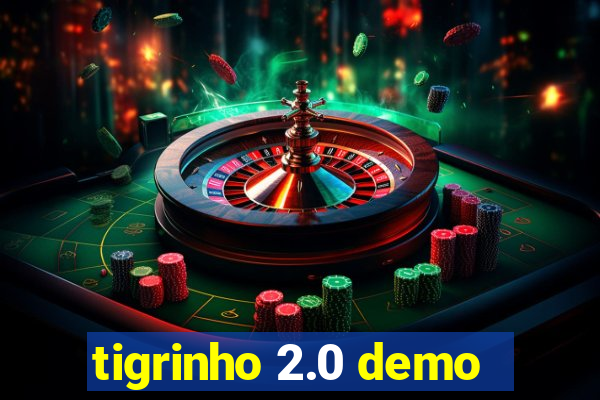 tigrinho 2.0 demo