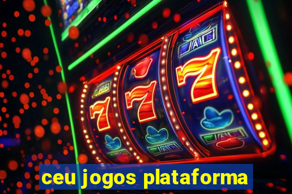 ceu jogos plataforma