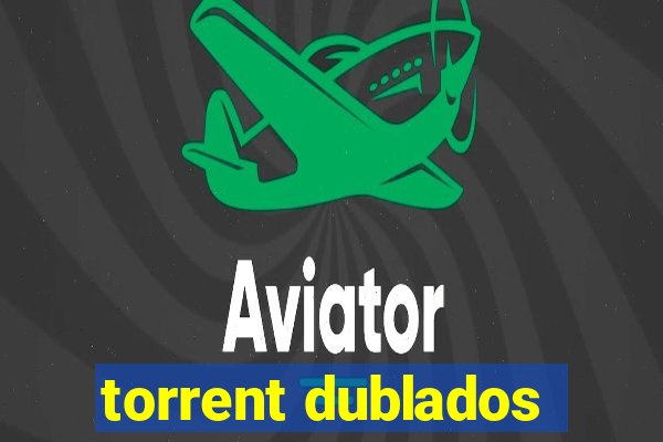 torrent dublados