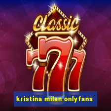 kristina milan onlyfans