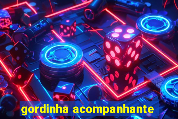 gordinha acompanhante