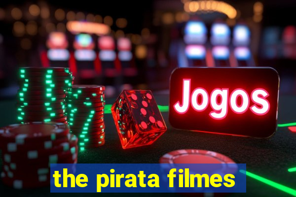 the pirata filmes