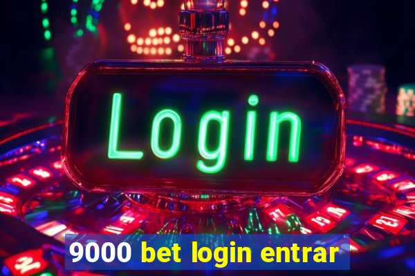 9000 bet login entrar