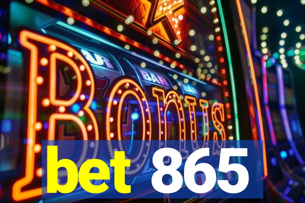 bet 865